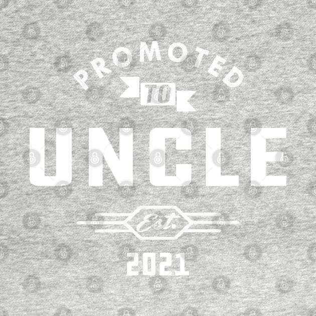 New Uncle - Promoted to uncle est. 2021 by KC Happy Shop